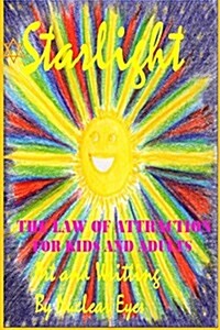 Starlight: The Law of Attraction for Kids and Adults (Paperback)