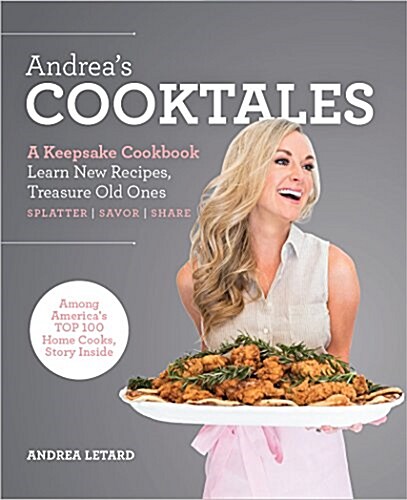 Andreas Cooktales: A Keepsake Cookbook. Learn New Recipes, Treasure Old Ones (Hardcover)