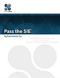 Pass the Sie: A Plain English Explanation to Help You Pass the Securities Industry Essentials Exam (Paperback)