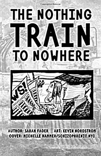 The Nothing Train to Nowhere (Paperback)