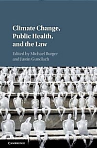 Climate Change, Public Health, and the Law (Hardcover)