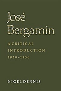 Jos?Bergam?: A Critical Introduction, 1920-1936 (Paperback)