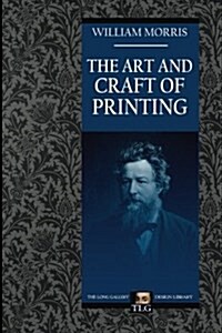 The Art and Craft of Printing (Paperback)