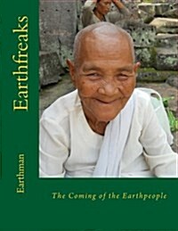 Earthfreaks: The Coming of the Earthpeople (Paperback)