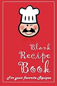 Blank Recipe Book: For Your Favorite Recipes (Paperback)