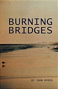 Burning Bridges (Paperback)