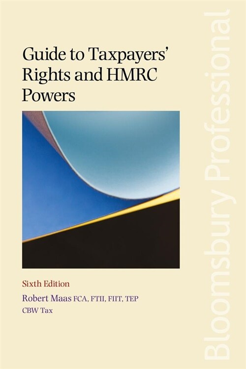 Guide to Taxpayers Rights and HMRC Powers (Paperback, 6 ed)