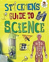 Stickmens Guide to Science (Library Binding)