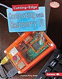 Cutting-Edge Computing with Raspberry Pi (Library Binding)