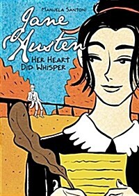 Jane Austen: Her Heart Did Whisper (Library Binding)