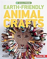 Earth-Friendly Animal Crafts (Library Binding)