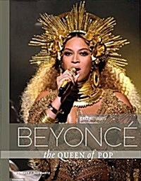 Beyonc? The Queen of Pop (Library Binding)