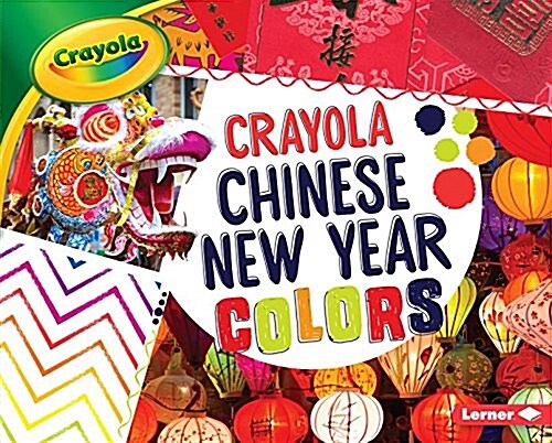Crayola: Chinese New Year Colors (Paperback)