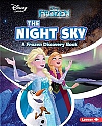 The Night Sky: A Frozen Discovery Book (Paperback)