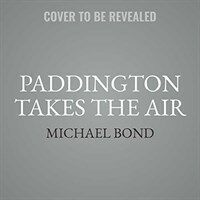 Paddington Takes the Air (MP3 CD)