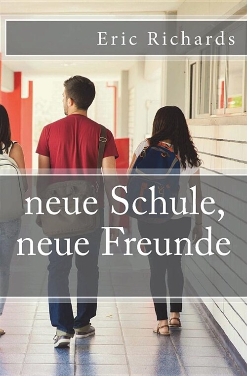 Neue Schule, Neue Freunde (Paperback)