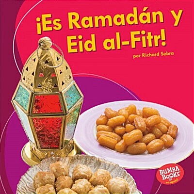 좪s Ramad? Y Eid Al-Fitr! (Its Ramadan and Eid Al-Fitr!) (Library Binding)