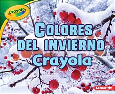 Colores del Invierno Crayola (R) (Crayola (R) Winter Colors) (Paperback)