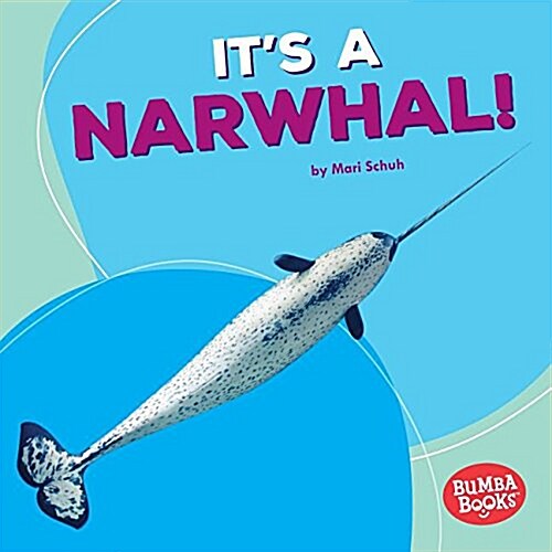 Its a Narwhal! (Paperback)