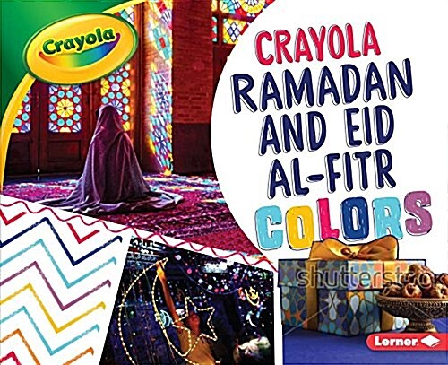 Crayola Ramadan and Eid Al-Fitr Colors (Library Binding)