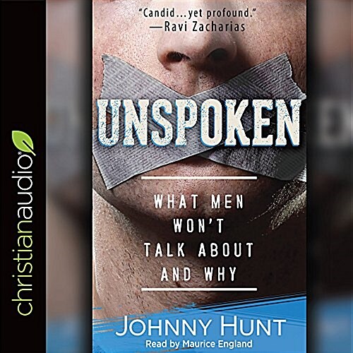 Unspoken: What Men Wont Talk about and Why (Audio CD)