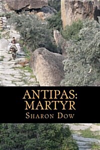 Antipas: Martyr (Paperback)