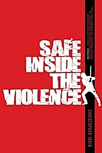 Safe Inside the Violence: Crime Stories (Paperback, Reissue)