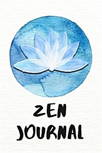 Zen Journal: Zen Meditation Notebook (Paperback)