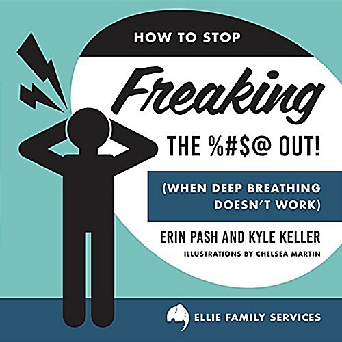 How to Stop Freaking the %#$@ Out (Hardcover)