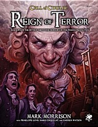 Reign of Terror: Epic Call of Cthulhu Adventures in Revolutionary France (Hardcover)