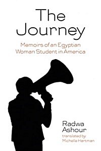 The Journey: Memoirs of an Egyptian Woman Student in America (Paperback)