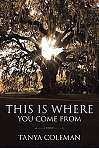 This Is Where You Come from (Paperback)