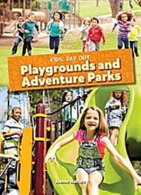 Playgrounds and Adventure Parks (Library Binding)