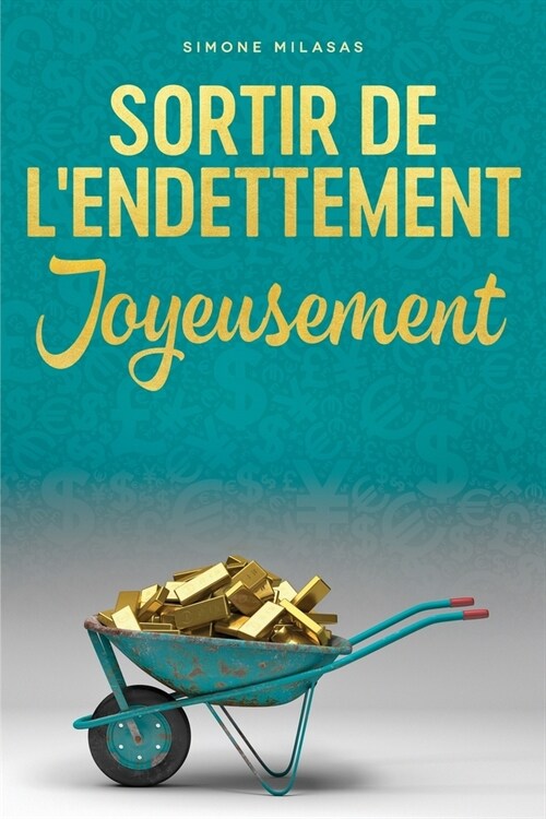 Sortir De Lendettement Joyeusement - Getting Out of Debt French = Getting Out of Debt Joyfully (Paperback)