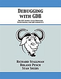 Debugging with Gdb: The Gnu Source-Level Debugger (Paperback)