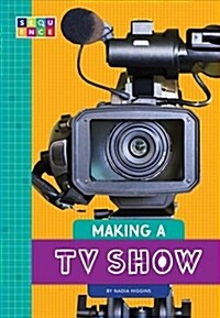 Making a TV Show (Paperback)