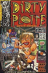 Dirty Plotte: The Complete Julie Doucet (Hardcover)