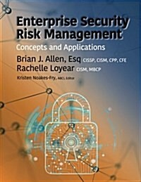 Enterprise Security Risk Management: Concepts and Applications (Paperback)