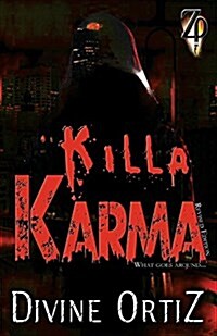 Killa Karma: What Goes Around... (Paperback)