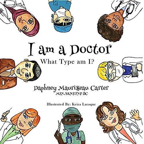 I Am a Doctor: What Type Am I? (Paperback)