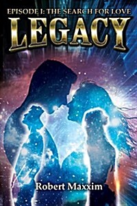 Legacy: Episode I: The Search for Love (Paperback)