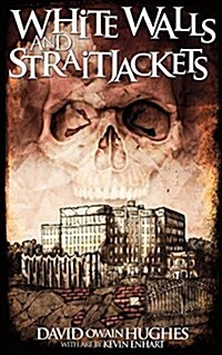 Whitewalls and Straitjackets (Paperback)