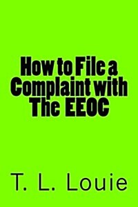 How to File a Complaint with the EEOC (Paperback)