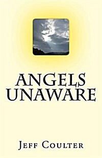 Angels Unaware (Paperback)