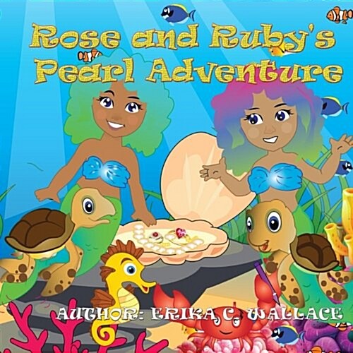 Rose and Rubys Pearl Adventure (Paperback)