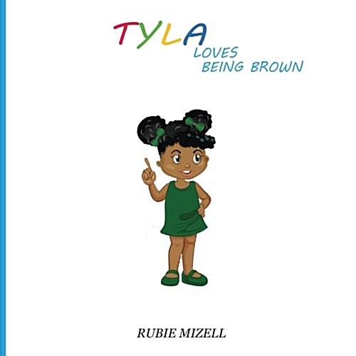 Tyla Loves Being Brown!! (Paperback)