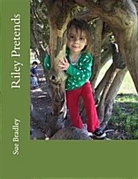 Riley Pretends (Paperback)