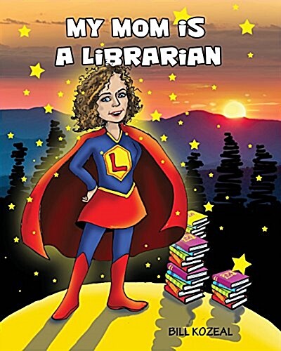 My Mom Is a Librarian (Paperback)