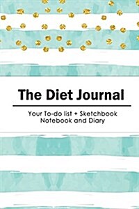 The Diet Journal: Diet Diary Plan + to Do List Diet Journal Notebook (Gold Dots with Blue Stripe) Size 6x9 Inches (Paperback)