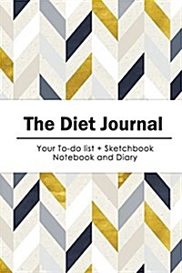 The Diet Journal: Diet Diary Plan + to Do List Diet Journal Notebook (Gorgeous Style) Size 6x9 Inches (Paperback)